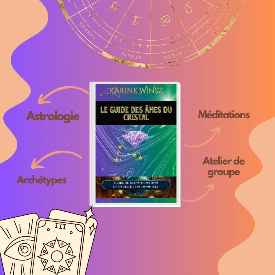 Le guide des Âmes du Cristal Guide de développement spirituel et personnel